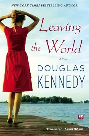 Seller image for Leaving the World: A Novel by Kennedy, Douglas [Paperback ] for sale by booksXpress