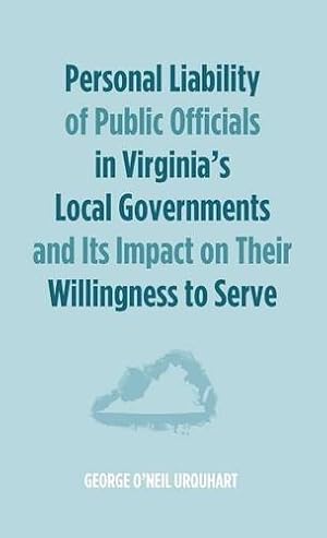 Imagen del vendedor de Personal Liability of Public Officials in Virginia's Local Governments and Its Impact on Their Willingness to Serve [Hardcover ] a la venta por booksXpress
