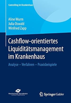 Immagine del venditore per Cashflow-orientiertes Liquiditätsmanagement im Krankenhaus: Analyse Verfahren Praxisbeispiele (Controlling im Krankenhaus) (German Edition) by Wurm, Aline, Oswald, Julia, Zapp, Winfried [Paperback ] venduto da booksXpress