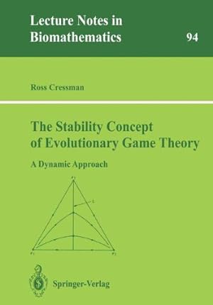 Image du vendeur pour The Stability Concept of Evolutionary Game Theory: A Dynamic Approach (Lecture Notes in Biomathematics) by Cressman, Ross [Paperback ] mis en vente par booksXpress