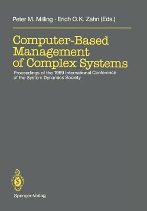Immagine del venditore per Computer-Based Management of Complex Systems: Proceedings of the 1989 International Conference of the System Dynamics Society, Stuttgart, July 1014, 1989 [Paperback ] venduto da booksXpress