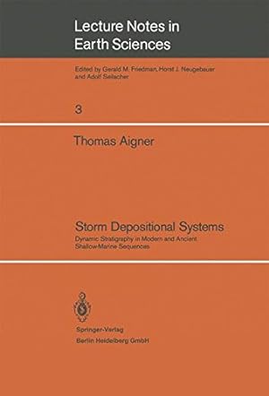 Immagine del venditore per Storm Depositional Systems: Dynamic Stratigraphy in Modern and Ancient Shallow-Marine Sequences (Lecture Notes in Earth Sciences) by Aigner, Thomas [Paperback ] venduto da booksXpress