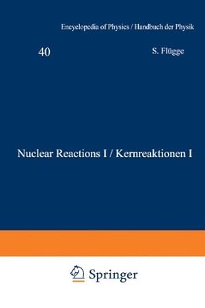 Bild des Verkufers fr Nuclear Reactions I / Kernreaktionen I (Handbuch der Physik Encyclopedia of Physics) by Burcham, W. E. [Paperback ] zum Verkauf von booksXpress