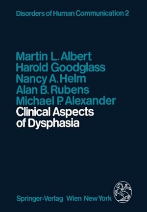 Image du vendeur pour Clinical Aspects of Dysphasia (Disorders of Human Communication) (Volume 2) by Albert, M.L., Goodglass, H., Helm, N.A., Rubens, A.B., Alexander, M.P. [Paperback ] mis en vente par booksXpress