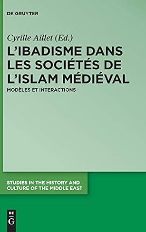 Imagen del vendedor de L ibadisme Dans L islam Médiéval: Modèles Et Interactions (Studies in the History and Culture of the Middle East) (French Edition) [Hardcover ] a la venta por booksXpress