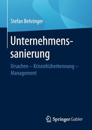 Seller image for Unternehmenssanierung: Ursachen - Krisenfrüherkennung - Management (German Edition) by Behringer, Stefan [Paperback ] for sale by booksXpress