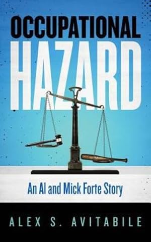 Seller image for Occupational Hazard: An Al and Mick Forte Story (Volume 1) by Avitabile, Alex S. [Paperback ] for sale by booksXpress