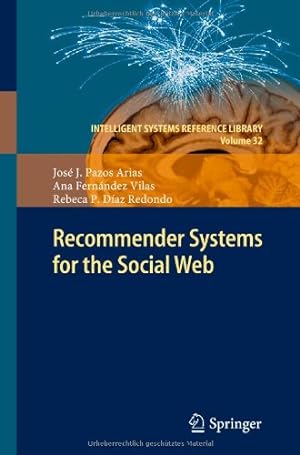 Imagen del vendedor de Recommender Systems for the Social Web (Intelligent Systems Reference Library, Vol. 32) [Hardcover ] a la venta por booksXpress