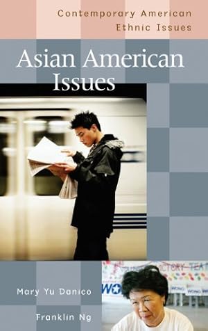 Seller image for Asian American Issues (Contemporary American Ethnic Issues) by Danico, Mary Yu, Ng, Franklin [Hardcover ] for sale by booksXpress