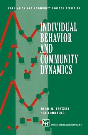 Seller image for Individual Behavior and Community Dynamics (Population and Community Biology Series) by Fryxell, John M., Lundberg, Per [Paperback ] for sale by booksXpress