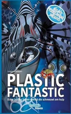 Bild des Verkufers fr Plastic Fantastic: Echte Helden in Een Wereld Die Schreeuwt Om Hulp (Dutch Edition) by Veldhuijzen, Lorena [Paperback ] zum Verkauf von booksXpress