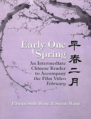 Immagine del venditore per Early One Spring: An Intermediate Chinese Reader to Accompany the Film Video February (Cornell East Asia Series) [Soft Cover ] venduto da booksXpress
