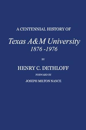 Seller image for A Centennial History of Texas A&M University, 1876-1976 (Centennial Series of the Association of Former Students, Texas A&M University) [Hardcover ] for sale by booksXpress
