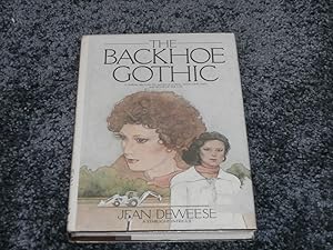 Seller image for THE BACKHOE GOTHIC: US FIRST EDITION HARDCOVER for sale by Books for Collectors