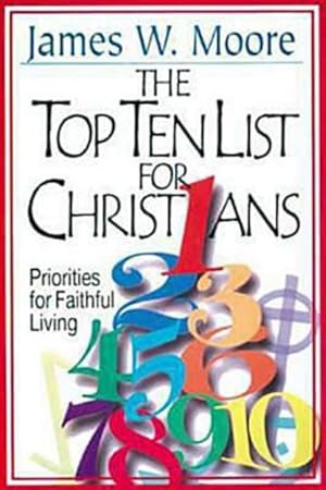 Seller image for The Top Ten List for Christians with Leader's Guide: Priorities for Faithful Living by Moore, James W. [Paperback ] for sale by booksXpress