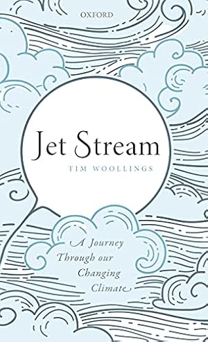 Seller image for Jet Stream: A Journey Through our Changing Climate by Woollings, Tim [Hardcover ] for sale by booksXpress