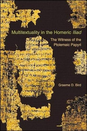 Immagine del venditore per Multitextuality in the Homeric Iliad: The Witness of Ptolemaic Papyri (Hellenic Studies Series) [Soft Cover ] venduto da booksXpress