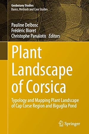 Bild des Verkufers fr Plant Landscape of Corsica: Typology and Mapping Plant Landscape of Cap Corse Region and Biguglia Pond (Geobotany Studies) [Hardcover ] zum Verkauf von booksXpress