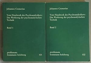 Vom Handwerk des Psychoanalytikers: Das Werkzeug der psychoanalytischen Technik, Band 1+2.