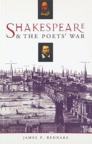 Imagen del vendedor de Shakespeare and the Poets' War by Bednarz, James [Paperback ] a la venta por booksXpress