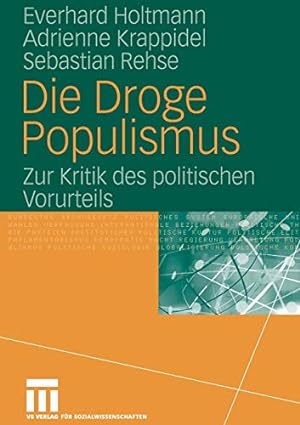 Seller image for Die Droge Populismus: Zur Kritik des politischen Vorurteils (German Edition) by Holtmann, Everhard, Krappidel, Adrienne, Rehse, Sebastian [Paperback ] for sale by booksXpress