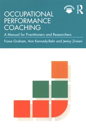 Image du vendeur pour Occupational Performance Coaching : A Manual for Practitioners and Researchers mis en vente par GreatBookPricesUK
