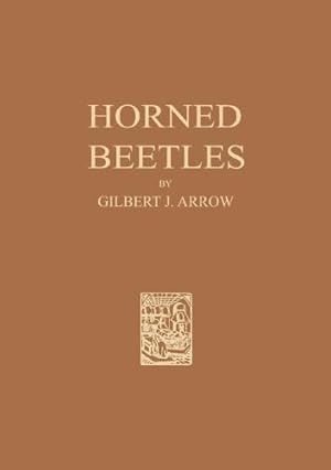 Bild des Verkufers fr Horned Beetles: A Study of the Fantastic in Nature by Arrow, Gilbert J. [Paperback ] zum Verkauf von booksXpress