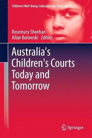 Image du vendeur pour Australia's Children's Courts Today and Tomorrow (Childrens Well-Being: Indicators and Research) [Hardcover ] mis en vente par booksXpress