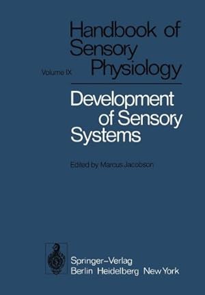 Bild des Verkufers fr Development of Sensory Systems (Handbook of Sensory Physiology) by Bate, C. M., McMillan Carr, V., Graziadei, P. P. C., Hirsch, H. V. B., Hughes, A., Ingle, D., Leventhal, A. G., Monti Graziadei, G. A., Rubel, E. W., Saxod, R., Scheibel, A. B., Scheibel, M. E., Silver, J. [Paperback ] zum Verkauf von booksXpress