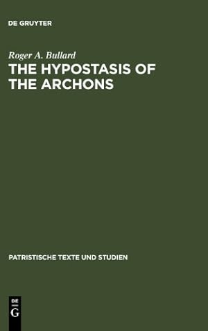 Seller image for The Hypostasis of the Archons (Patristische Texte Und Studien) by Bullard, Roger A. [Hardcover ] for sale by booksXpress