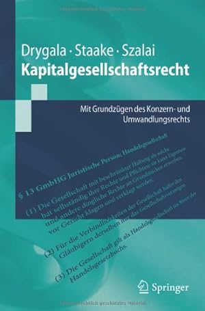 Seller image for Kapitalgesellschaftsrecht: Mit Grundzügen des Konzern- und Umwandlungsrechts (Springer-Lehrbuch) (German Edition) by Drygala, Tim, Staake, Marco, Szalai, Stephan [Paperback ] for sale by booksXpress