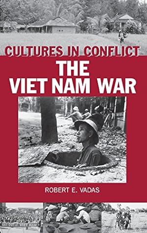 Imagen del vendedor de Cultures in Conflict--The Viet Nam War: (The Greenwood Press Cultures in Conflict Series) by Vadas, Robert E. [Textbook Binding ] a la venta por booksXpress