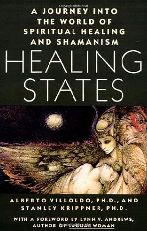 Immagine del venditore per Healing States: A Journey Into the World of Spiritual Healing and Shamanism by Villoldo, Alberto, Krippner, Stanley Ph.D. [Paperback ] venduto da booksXpress