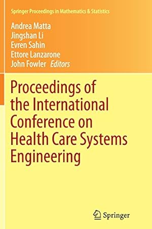 Image du vendeur pour Proceedings of the International Conference on Health Care Systems Engineering (Springer Proceedings in Mathematics & Statistics) [Paperback ] mis en vente par booksXpress