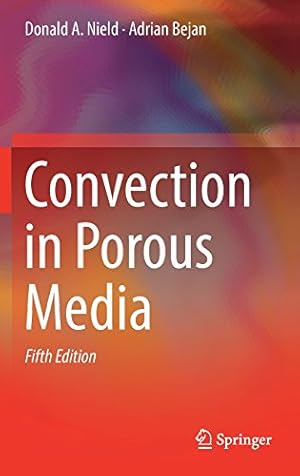 Seller image for Convection in Porous Media by Nield, Donald A., Bejan, Adrian [Hardcover ] for sale by booksXpress