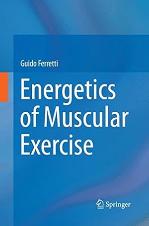 Seller image for Energetics of Muscular Exercise by Ferretti, Guido [Paperback ] for sale by booksXpress