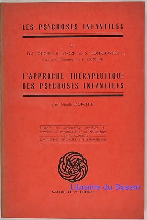 Image du vendeur pour Les psychoses infantiles L'approche thrapeutique des psychoses infantiles mis en vente par Librairie du Bassin