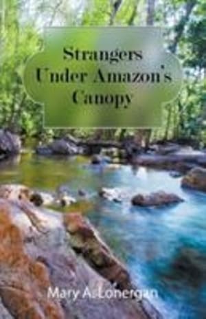 Seller image for Strangers Under Amazon's Canopy [Soft Cover ] for sale by booksXpress