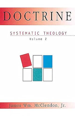 Imagen del vendedor de Systematic Theology, Vol. 2: Doctrine by James William McClendon Jr. [Paperback ] a la venta por booksXpress