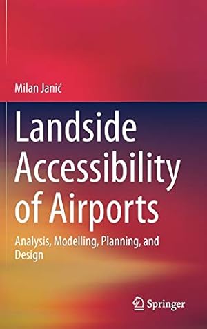 Seller image for Landside Accessibility of Airports: Analysis, Modelling, Planning, and Design by Jani, Milan [Hardcover ] for sale by booksXpress
