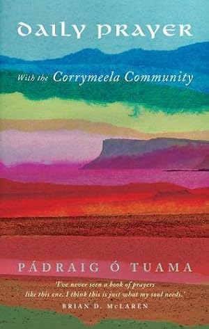 Image du vendeur pour Daily Prayer with the Corrymeela Community by " Tuama, Pádraig [Paperback ] mis en vente par booksXpress
