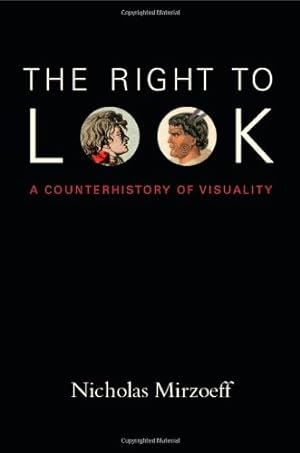 Bild des Verkufers fr The Right to Look: A Counterhistory of Visuality by Mirzoeff, Nicholas [Paperback ] zum Verkauf von booksXpress
