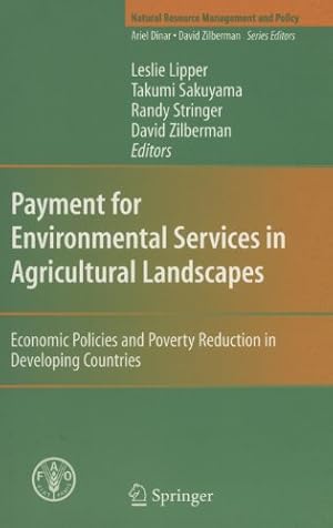 Seller image for Payment for Environmental Services in Agricultural Landscapes: Economic Policies and Poverty Reduction in Developing Countries (Natural Resource Management and Policy) [Hardcover ] for sale by booksXpress