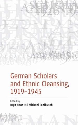 Bild des Verkufers fr German Scholars and Ethnic Cleansing, 1919-1945 (English and German Edition) [Paperback ] zum Verkauf von booksXpress