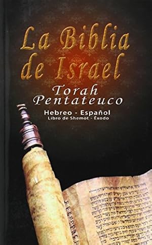 Seller image for La Biblia de Israel: Torah Pentateuco: Hebreo - Español : Libro de Shemot -  xodo by Trajtmann, Uri, Rovner, Yoram, Benarroch, Isaac [Paperback ] for sale by booksXpress