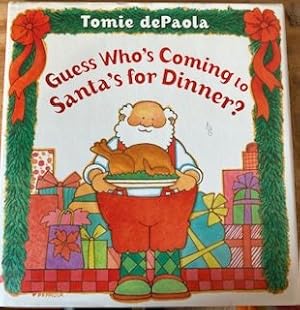 Imagen del vendedor de Guess Who's Coming to Santa's for Dinner? a la venta por Never Too Many Books