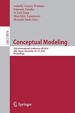 Seller image for Conceptual Modeling: 35th International Conference, ER 2016, Gifu, Japan, November 14-17, 2016, Proceedings (Lecture Notes in Computer Science) [Paperback ] for sale by booksXpress