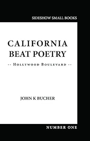 Imagen del vendedor de California Beat Poetry: Hollywood Boulevard by John K Bucher [Paperback ] a la venta por booksXpress