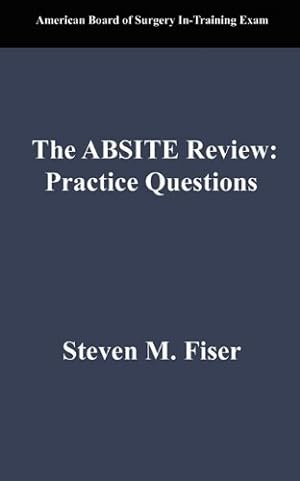 Seller image for The Absite Review: Practice Questions by Fiser, Steven Mark [Paperback ] for sale by booksXpress