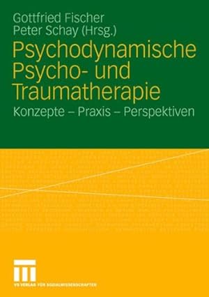Bild des Verkufers fr Psychodynamische Psycho- und Traumatherapie: Konzepte - Praxis - Perspektiven (German Edition) [Paperback ] zum Verkauf von booksXpress